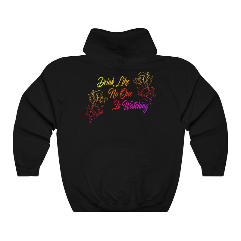 Drink Like No-one is Watching Hoodie